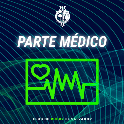 Parte médico Club de Rugby El Salvador – 10/4/2024